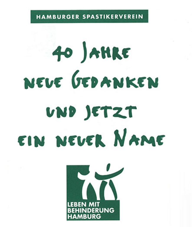 Bild mit altem und neuem Logo vom Hamburger Spastikerverein bzw. Leben mit Behinderung Hamburg und Text: 40 Jahre neue Gedanken und jetzt ein neuer Name